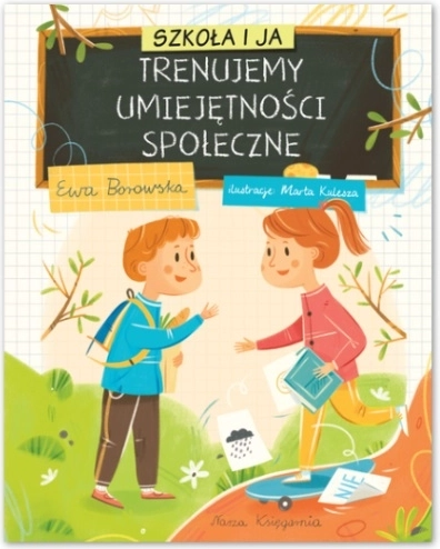Szkoła i ja: ćwiczymy umiejętności społeczne