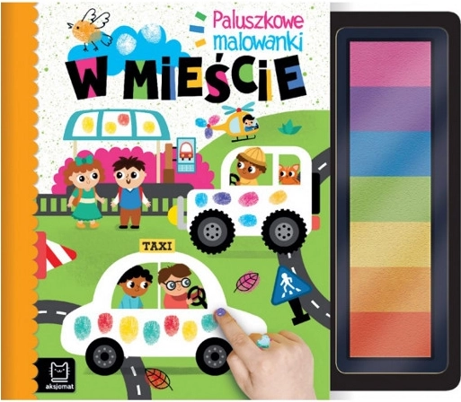 Malowanki kciukowe: W mieście – sensoryczna kreatywna książeczka dla najmłodszych