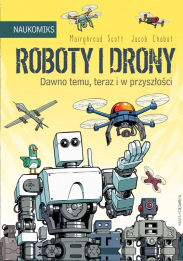 Roboty i bezzałogowe statki powietrzne – kiedyś, dziś i w przyszłości