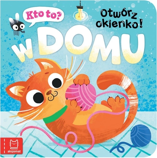 Kto to jest? Otwórz okienko! W domu – interaktywna książeczka z okienkami