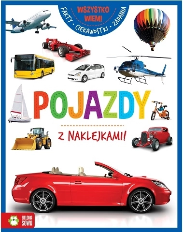 Wszystko wiem! 2: pojazdy – fakty, ciekawostki i zadania