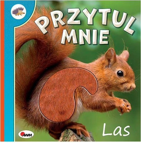 Pogłaszcz mnie: Las – dotykowa kartonowa książeczka dla najmłodszych