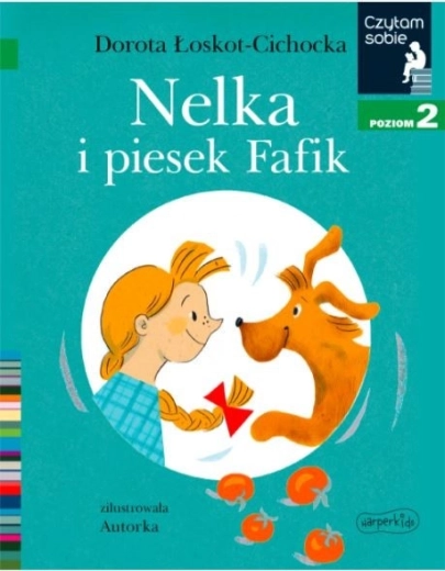 Książka „Nelka i pies Fafik”. Czytam sobie. Poziom 2