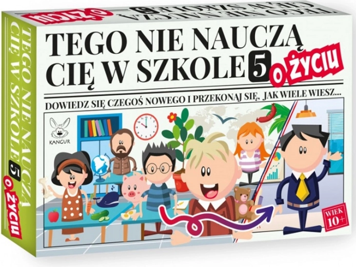 Tego nie nauczą cię w szkole 5: o życiu