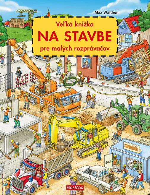 Wielka książka na budowie dla małych opowiadaczy